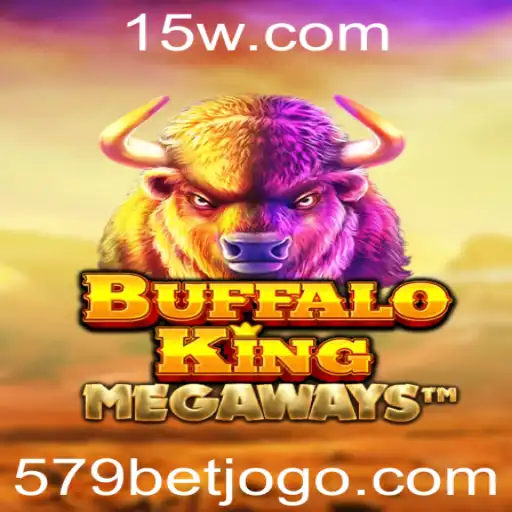 Explorando Buffalo King: Um Guia Detalhado com ênfase na Estratégia '579 Bet'