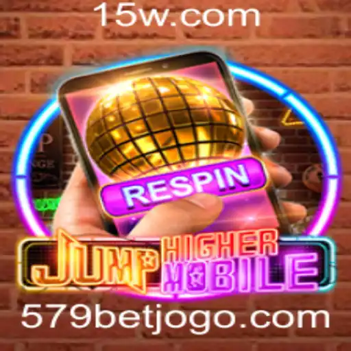 Descubra o Universo de JumpHighermobile e o Impacto da 579 bet