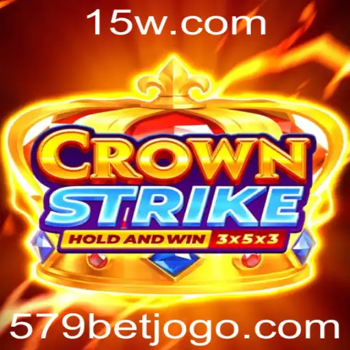 Descubra o Mundo do Jogo CrownStrike e a Chave para o Sucesso com 579 Bet