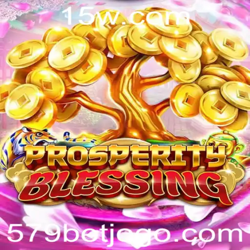 Desvendando o Mundo de ProsperityBlessing: Um Guia Completo para 579 Bet