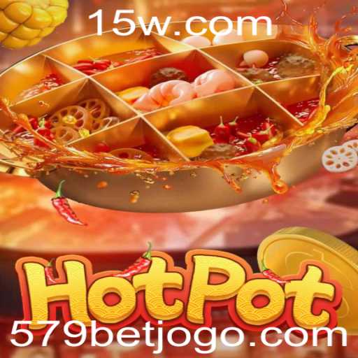 Explorando o Mundo do Hotpot: O Jogo e a Estratégia 579 Bet